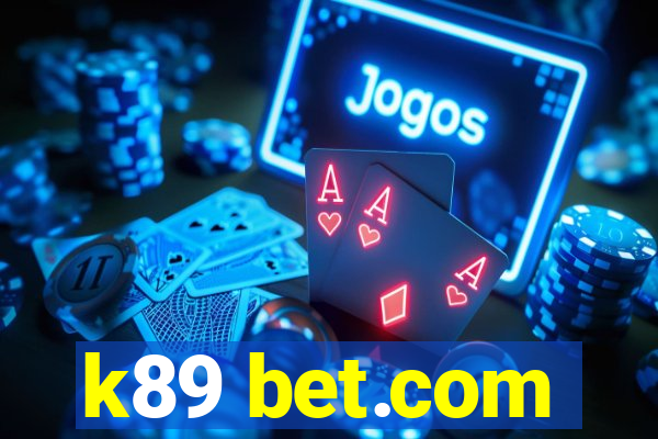 k89 bet.com